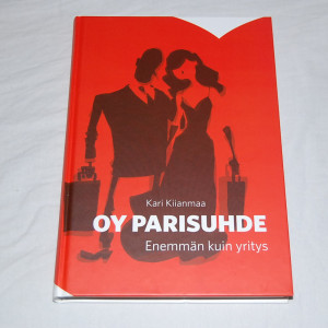 Kari Kiianmaa Oy Parisuhde - Enemmän kuin yritys